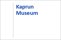 Kaprun Museum - Kaprun - Salzburger Land